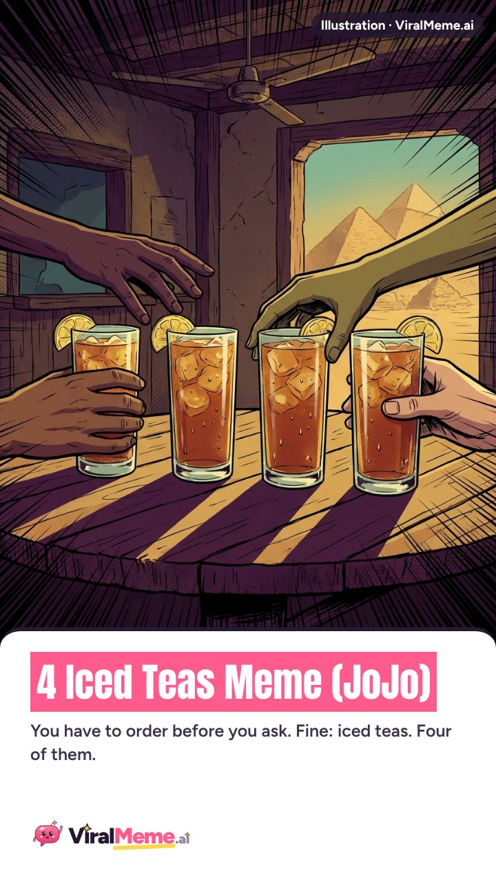 4 Iced Teas Meme (JoJo)